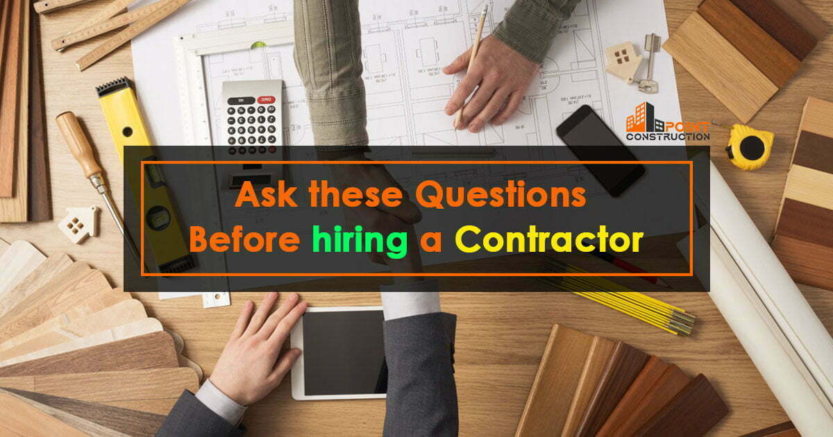 Ask these Questions Before hiring a contractor