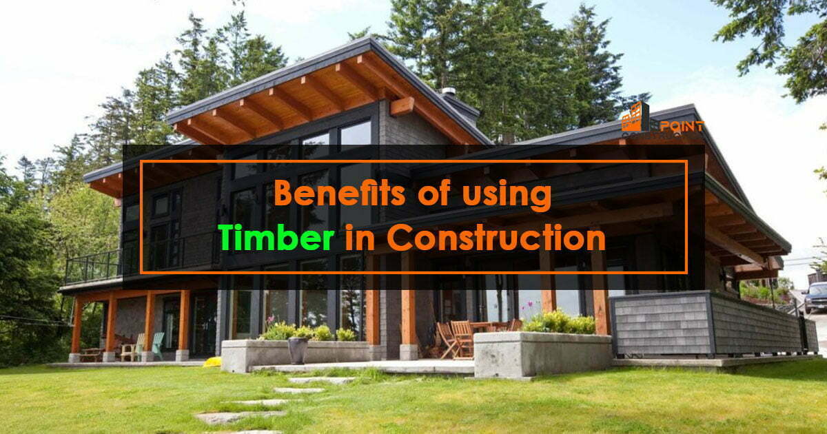 Benefits of using Timber in Construction