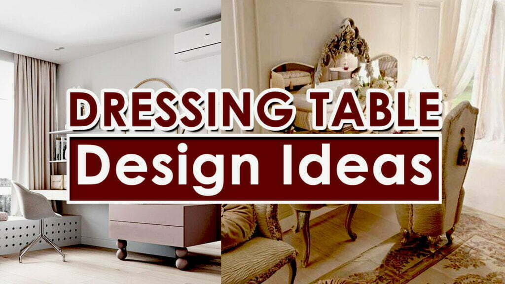 Dressing Table Design Ideas | Construction Point Blog